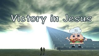 Victory In Jesus My Savior Forever w/Lyrics