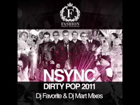 NSync   Dirty Pop 2011 DJ Favorite & DJ Mart Remix