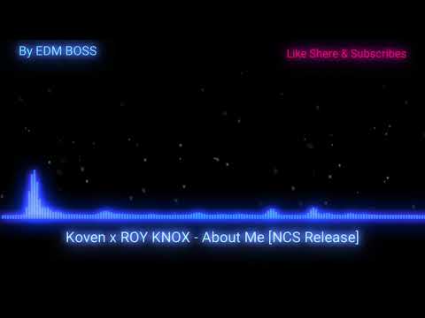 Koven x ROY KNOX - About Me [NCS Release]