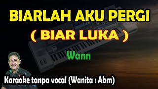 Download lagu Biar luka karaoke melayu Wann... mp3