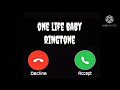 One life baby new ringtone new 2021