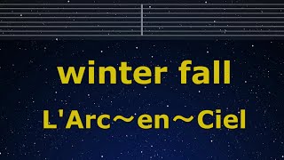 Download lagu Karaoke♬ winter fall - L'Arc～en～Ciel 【No Guide Melody】 Instrumental, Lyric Romanized mp3