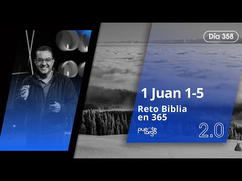 🔴 |  1 Juan 1 - 5 | Reto Biblia en 365 - 2.0 | Día 358 | Pastor @LuisHBeltran ​