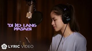 Kisses Delavin - &#39;Di Ko Lang Masabi (Official Lyric Video)
