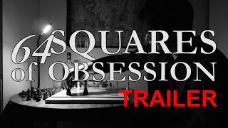 64 Squares of Obsession - Trailer
