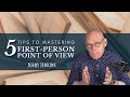 5 Tips To Mastering First Person Point Of View