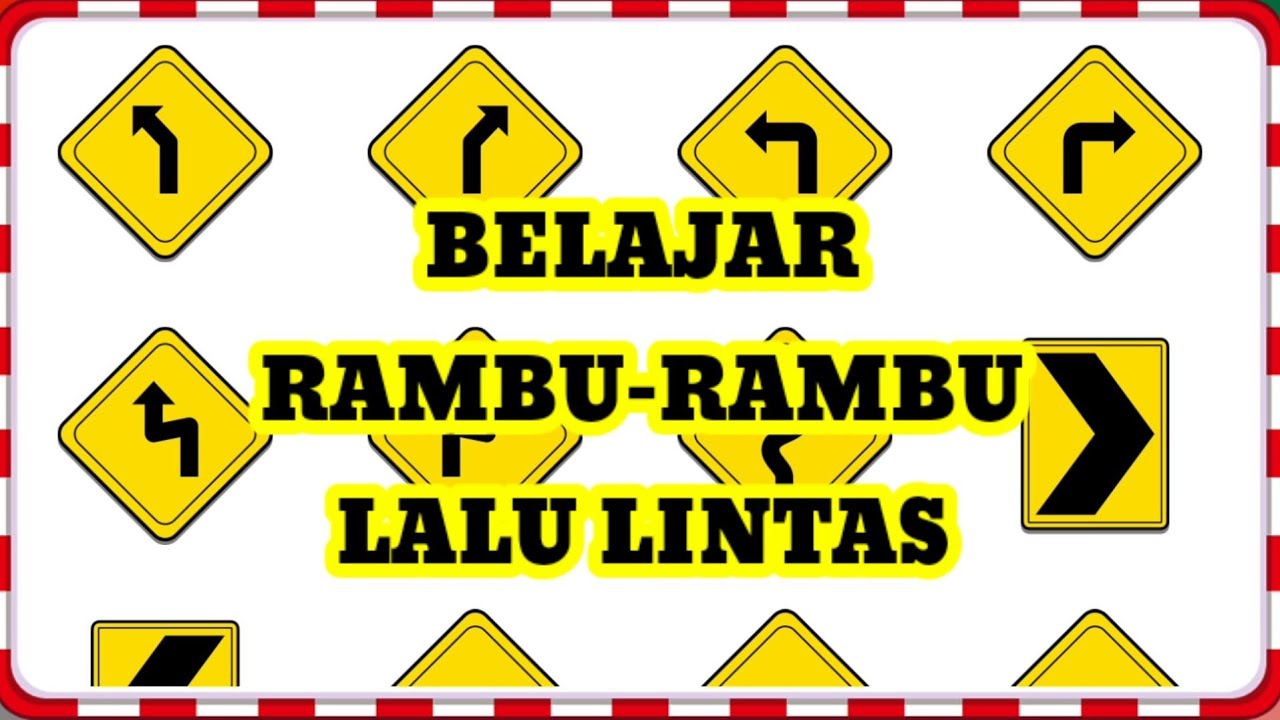 Belajar Rambu-Rambu Lalu Lintas