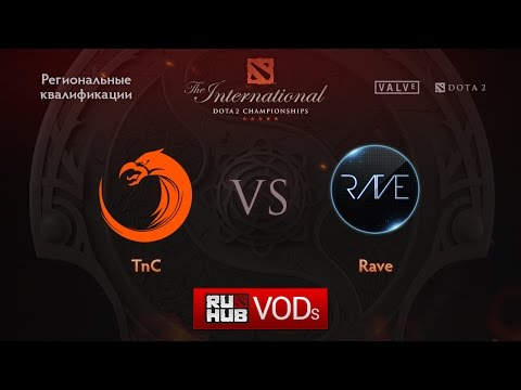 TNC-Gaming vs Rave.Квалификации TI6, SEA