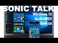 Windows 10 Audio MIDI Sonic Talk Special