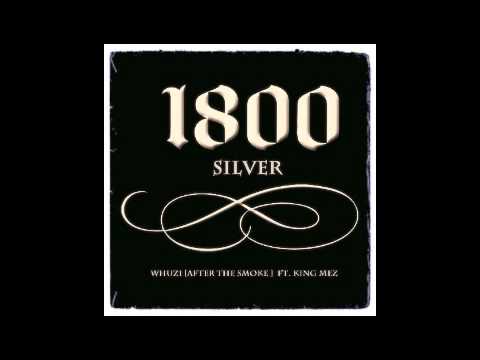1800 Silver FT. Whuzi x King Mez