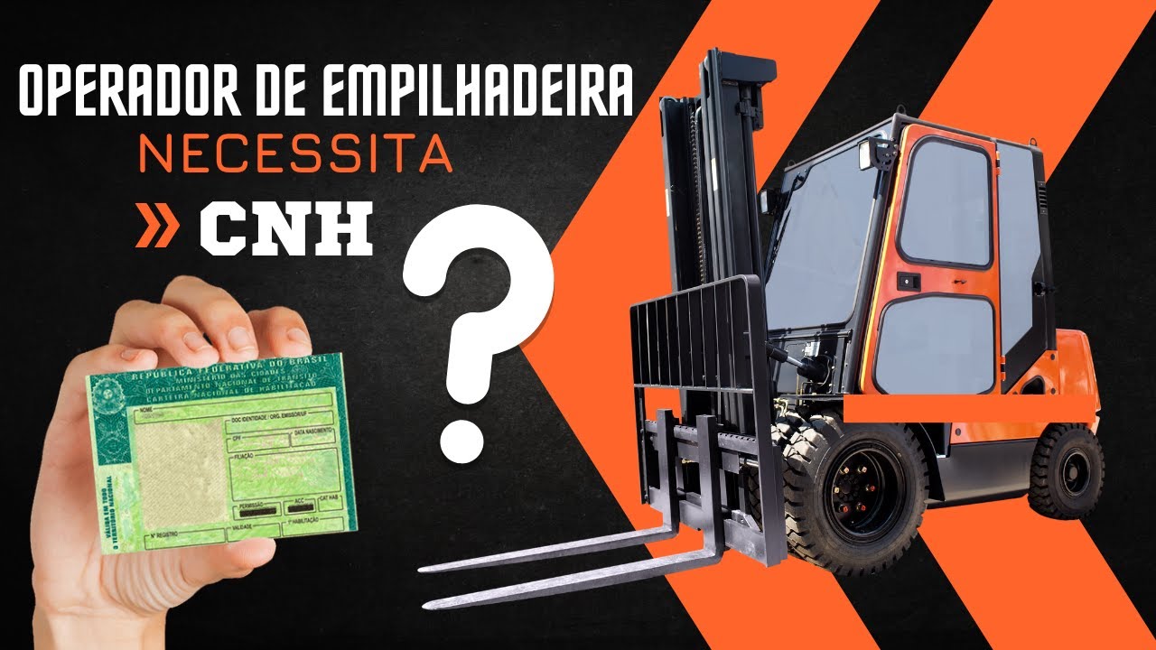 OPERADOR DE EMPILHADEIRA PRECISA DE CNH ???