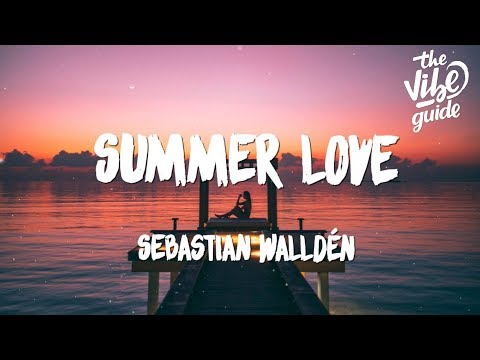 Sebastian Walldén - Summer Love (Lyrics)