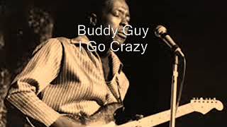 Buddy Guy-I Go Crazy