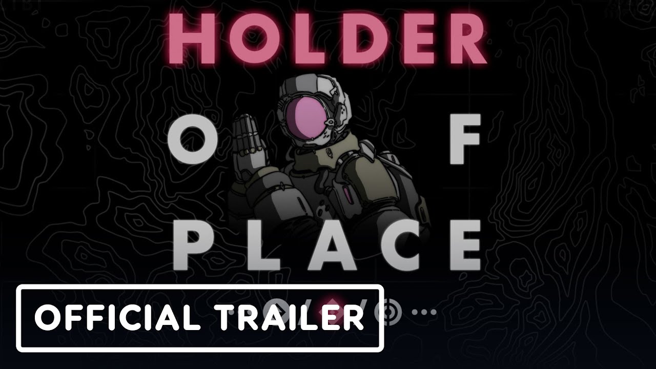 Holder of Place - Official Launch Trailer