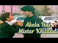 Akela Hai Mr Khiladi Lyrical Akshay Kumar Juhi Chawla Udit N Anuradha P Mr Mrs Khiladi