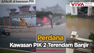 Not Only Jakarta, PIK 1 and 2 Areas Inundated by Floods