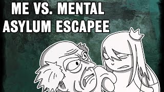 Meeting an Asylum Escapee Meeting an Asylum Escapee