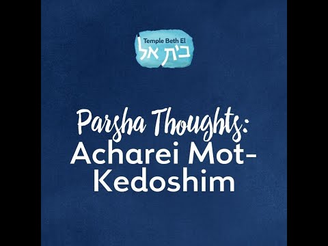Parsha Thoughts: Acharei Mot-Kedoshim