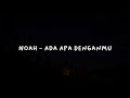 Noah Ada Apa Denganmu New Version Lirik HQ