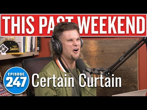 Certain Curtain | This Past Weekend w/ Theo Von #247 video thumbnail