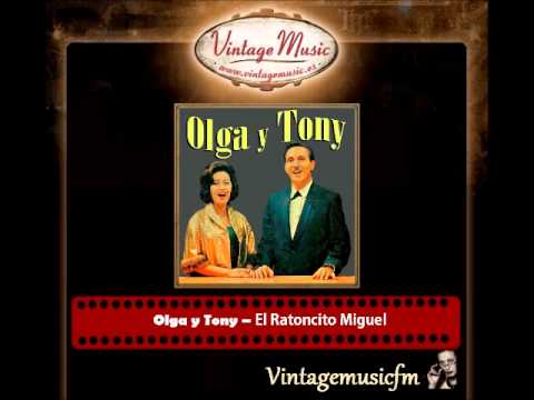 Olga y Tony – El Ratoncito Miguel