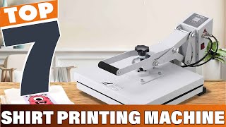 7 Best Shirt Printing Machines for High-Quality Prints