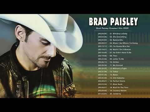 Brad Paisley Greatest Hits 2020 - Top 20 Best Songs Of Brad Paisley - Brad Paisley Playlist 2020