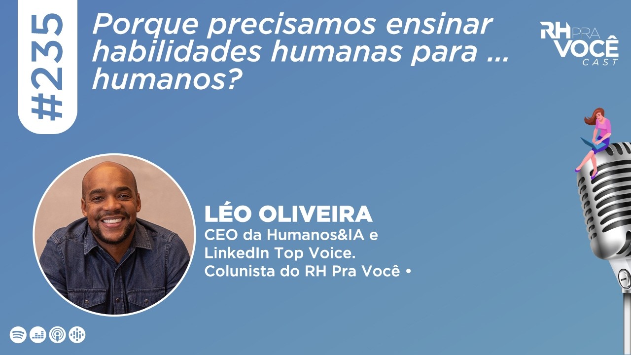 Léo Oliveira no RH Pra Você Cast, episódio 235