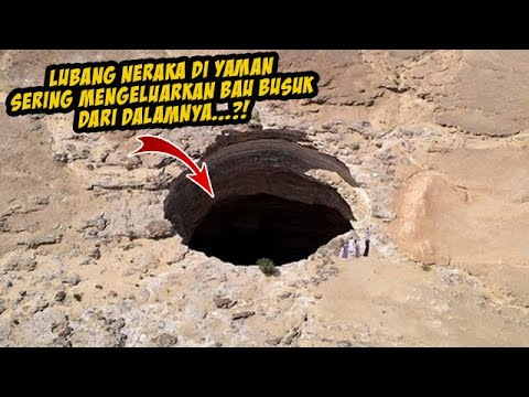 Ngeri..!! Ada Lubang Neraka di Yaman, Inilah 7 Lubang Raksasa Misterius Yang Ada di Dunia
