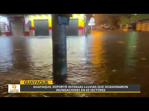 Guayaquil soportó intensas lluvias que ocasionaron inundaciones en 65 sectores