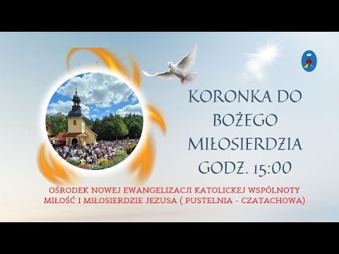 Koronka do Bożego Miłosierdzia. Czatachowa Online - 28.05.2022 Godz.15:00