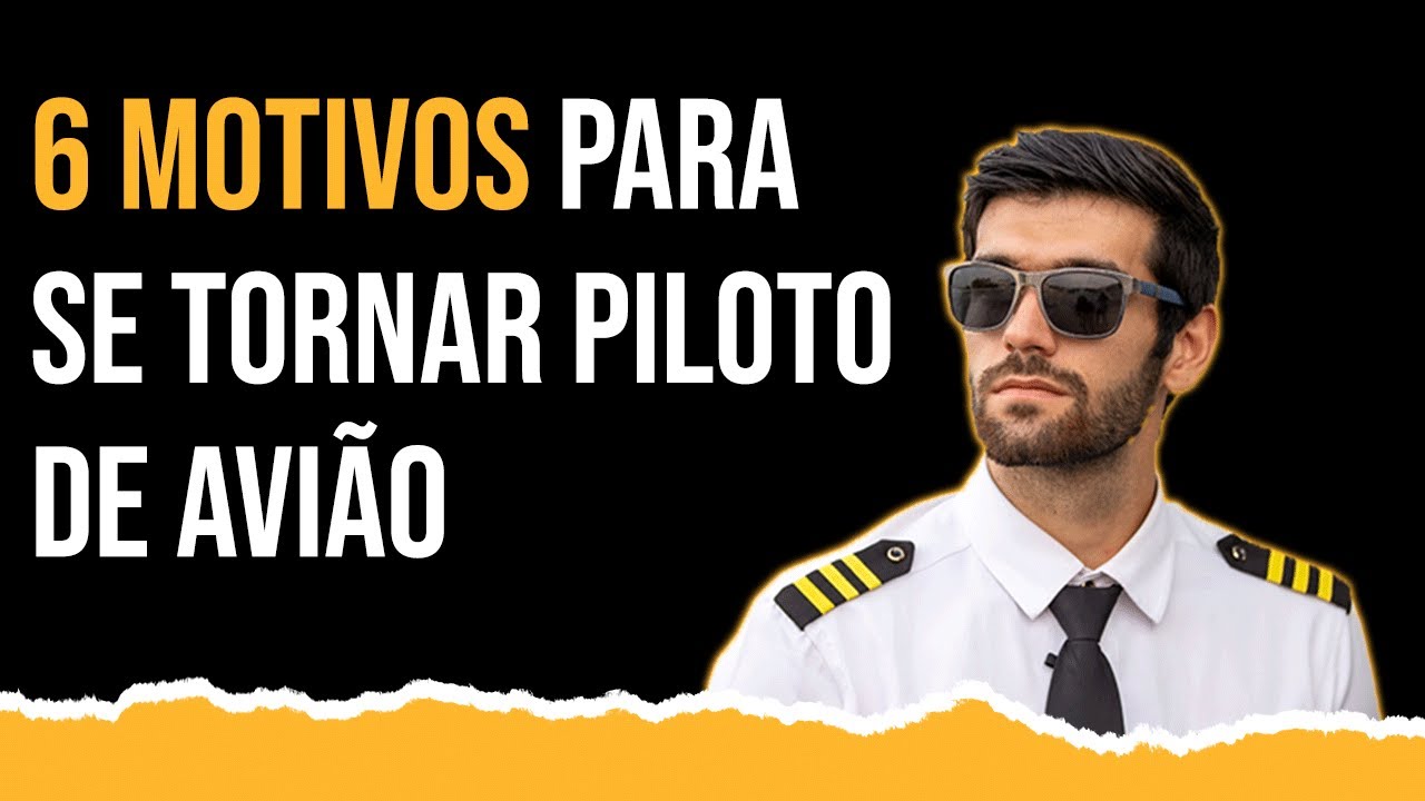 Conteúdo #028 - 6 motivos para você se tornar um piloto de avião