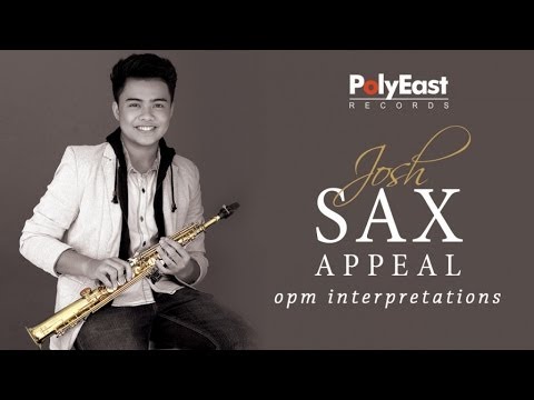 Josh Espinosa - Sax Appeal OPM Interpretations (Album Preview)