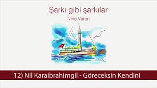 Nil Karaibrahimgil - Göreceksin Kendini