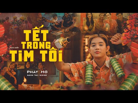 TẾT TRONG TIM TÔI - PHÁT HỒ X2X | OFFICIAL MUSIC VIDEO