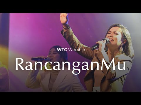 RancanganMu - WTC Worship  [Official Music Video]