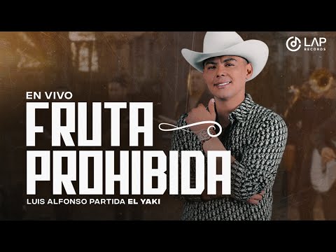 Luis Alfonso Partida "El Yaki" - Fruta prohibida (Video Oficial)