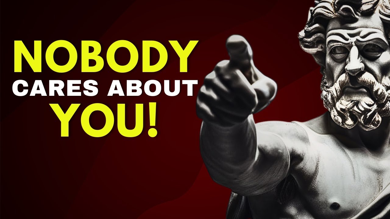Nobody Cares About You | Stoicism Motivation