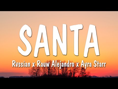 Rvssian x Rauw Alejandro x Ayra Starr - Santa (Letra/Lyrics)