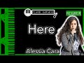 Here (HIGHER +3) - Alessia Cara - Piano Karaoke Instrumental