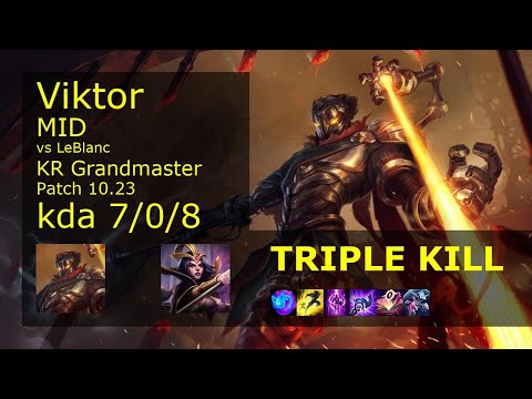 Viktor Mid vs LeBlanc - KR Grandmaster 7/0/8 Patch 10.23 Gameplay // [롤] 빅토르 vs 르블랑 미드