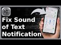 How To Fix Message Notification Sound On IPhone