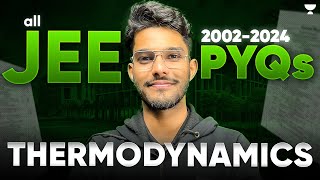 All JEE Main THERMODYNAMICS PYQs (2002-2024) | PYQ Session for JEE 2025 | JEEfinity