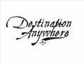 Destination Anywhere - I'm Fine 