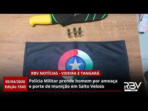 RBV Notícias Videira e Tangará - 05/05/2026 - Edição 1543