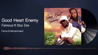 famous x star zee -good heart enemy (official audio )