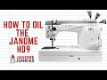 How To Oil The Janome HD 9