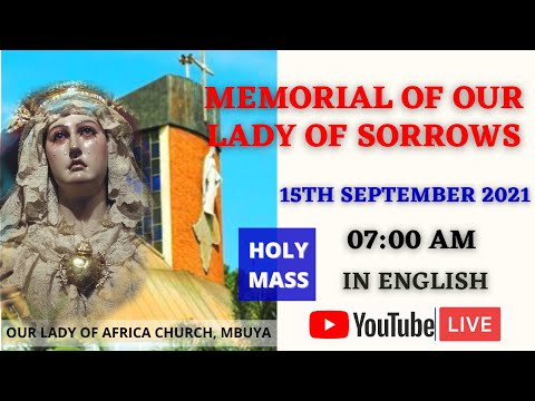 Memorial of Our Lady of Sorrows, Mbuya Daily TV Mass Online | Wednesday 15th September 2021