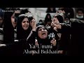 Ahmad Bukhatir Ya Ummi Slowed Down And Reverb With English Lyrics