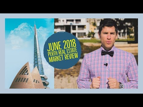 June 2018 Real Estate Market Review for Perth